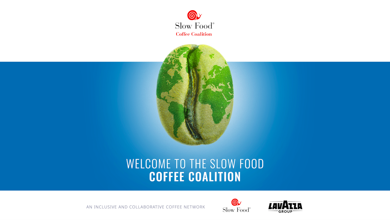 SLOW FOOD COFFEE COALITION: TOGETHER FOR A GOOD, CLEAN AND FAIR COFFEE FOR ALL