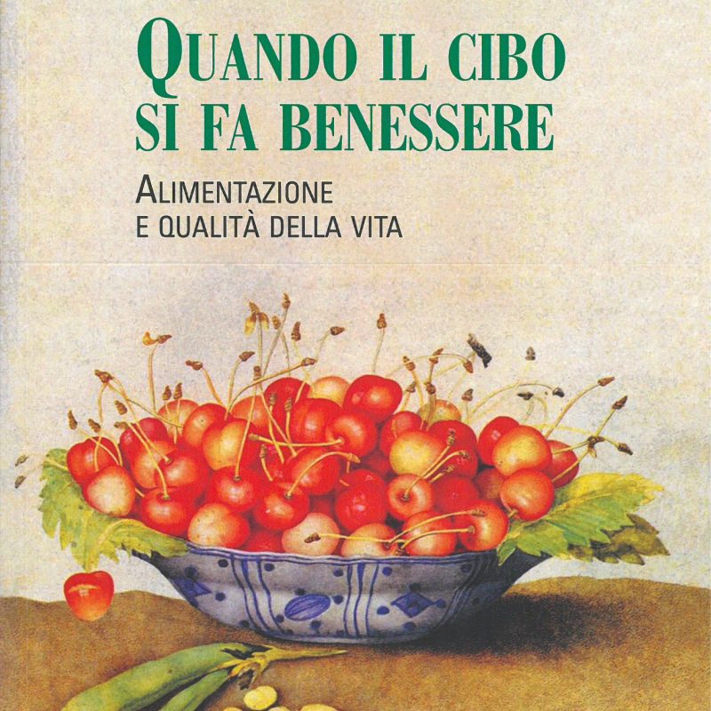 Quando il cibo si fa benessere. Alimentazione e qualità della vita